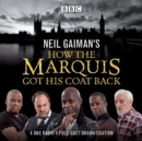 Image for Neil Gaiman&#39;s how the marquis got his coat back  : BBC Radio 4 full-cast dramatisation