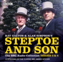 Image for Steptoe &amp; son  : 16 episodes of the classic BBC radio sitcomSeries 3 &amp; 4