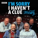 Image for I&#39;m Sorry I Haven&#39;t a Clue: A Second Treasury