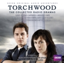 Image for Torchwood  : the collected radio dramas