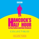 Image for Hancock&#39;s Half Hour Collectibles: Volume 3