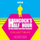 Image for Hancock&#39;s Half Hour Collectibles: Volume 4