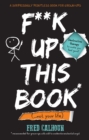 Image for F**K Up This Book