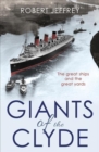 Image for Giants of the clyde  : the great ships and the great yeards