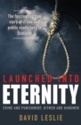 Image for Launched into eternity: crime and punishment, hitmen and hangmen