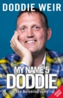 Image for My name&#39;5 Doddie: the autobiography