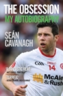 Image for Sean Cavanagh  : the obsession