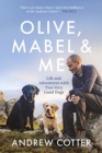 Image for Olive, Mabel and me  : life and adventures with my canine companions