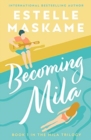 Image for Becoming Mila (The MILA Trilogy)