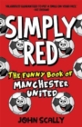 Image for Simply red  : the funny book of Manchester United