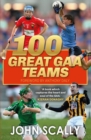 Image for 100 Great GAA Teams