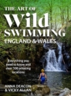 Image for The Art of Wild Swimming: England &amp; Wales