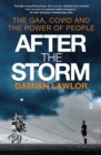 Image for After the Storm: The GAA, Covid and Winds of Change