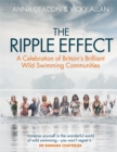 Image for The ripple effect  : Britain&#39;s brilliant wild swimming communities