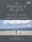 Image for My perfect place in Scotland  : Scottish personalities share their most-loved locations