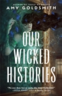Image for Our Wicked Histories