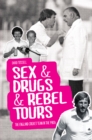 Image for Sex &amp; Drugs &amp; Rebel Tours