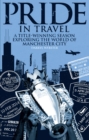 Image for Pride in Travel: A Title-Winning Season Exploring the World of Manchester City