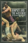 Image for Dempsey and the wild bull  : the four minute fight of the century