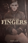 Image for A Flick of the Fingers: The Chequered Life and Career of Jack Crawford