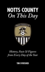 Image for Notts County On This Day: History, Facts &amp; Figures from Every Day of the Year