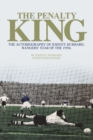Image for The Penalty King: The Autobiography of Johnny Hubbard, Rangers&#39; Star of the 1950s