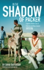 Image for In the Shadow of Packer
