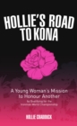 Image for Hollie&#39;s Road to Kona: A Young Woman&#39;s Ironman Mission