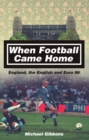 Image for When Football Came Home: England, the English and Euro 96