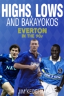Image for Highs, lows and Bakayokos  : Everton in the 1990s