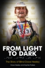 Image for From light to dark  : the story of blind Dave Heeley