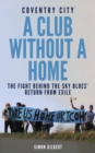 Image for Coventry City FC: A Club Without a Home