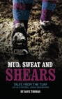 Image for Mud, Sweat and Shears