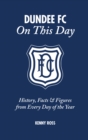 Image for Dundee FC on this day  : history, facts &amp; figures from every day of the year
