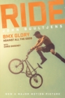 Image for Ride  : BMX glory, against all the odds