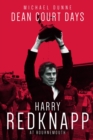 Image for Dean Court days  : Harry Redknapp&#39;s reign at AFC Bournemouth