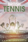 Image for British tennis  : from the Renshaws to the Murrays