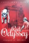 Image for Red odyssey  : Liverpool FC, 1892-2017