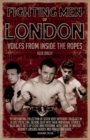 Image for Fighting men of London  : voices from inside the ropes