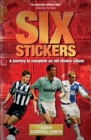 Image for Six stickers  : a journey to complete an old sticker album