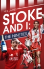 Image for Stoke and I  : the nineties