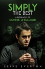 Image for Simply the best  : a biography of Ronnie O&#39;Sullivan
