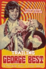 Image for Trailing George Best