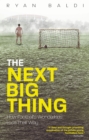 Image for The next big thing  : how football&#39;s wonderkids lose their way