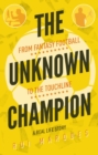 Image for The Unknown Champion