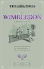 Image for The Times at Wimbledon  : the finest writing on the Championships at the All England Club