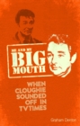 Image for Me and my big mouth  : when Cloughie sounded off in TVTimes
