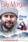 Image for Drop in!  : a snowboarding life