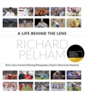 Image for A life behind the lens  : thirty years of award winning photography of sports most iconic moments