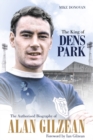 Image for The king of dens park  : the authorised biography of Alan Gilzean